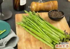 芦笋为什么要焯水 芦笋焯水几分钟可以吃