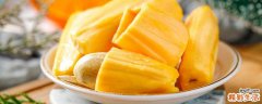 晚上吃菠萝蜜会不会长胖 菠萝蜜吃多了会增肥吗