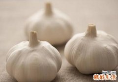 大蒜不能和什么一起吃 4种食物误食伤身