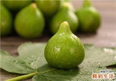 无花果有什么功效 吃无花果的好处有哪些