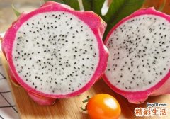 火龙果怎么保存的时间长 切开的火龙果怎么保存