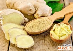 生姜有哪些作用 轻松对付6种小毛病