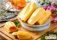 菠萝蜜怎么保存 剥开的菠萝蜜可以放多久