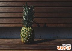 菠萝在什么季节成熟 菠萝这个季节最好吃
