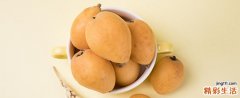 枇杷能和芒果一起吃吗 枇杷和芒果吃多少合适