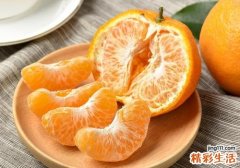 橘子吃了有什么好处 橘子和什么一起吃最好