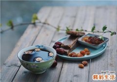 红枣当归鸡蛋糖水什么时候喝最好 当归红枣鸡蛋红糖水的功效
