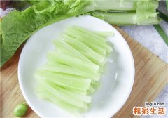 莴笋怎么做好吃又简单 莴笋怎么去皮