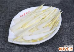 竹笋吃它的哪个部分 鲜竹笋怎么挑选