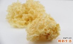 银耳的功效与作用 5种食疗吃法