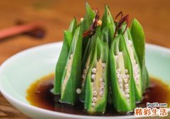 秋葵焯水要切开吗 秋葵为什么要焯水