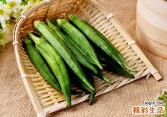 吃秋葵拉肚子正常吗 吃秋葵拉肚子怎么回事