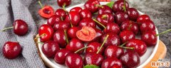 车厘子几月份上市 车厘子什么时候吃最好
