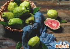 番石榴怎么算熟了 如何挑选番石榴