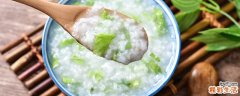 青菜粥用什么青菜好 青菜粥什么时候放青菜
