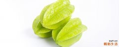杨桃吃了会不会长胖 吃杨桃有助于通便吗
