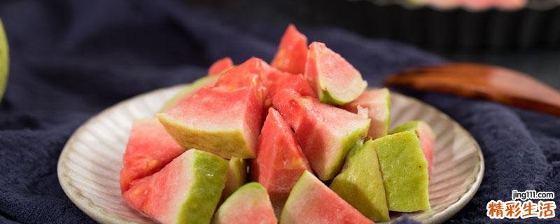番石榴上火还是降火 怎么挑选番石榴好吃