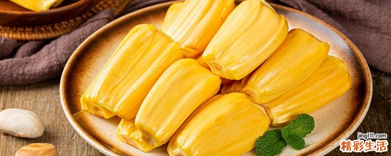 吃多了菠萝蜜会怎么样 菠萝蜜一次吃10块多吗