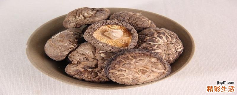 干香菇怎么泡软得快 干香菇泡多久可以泡开