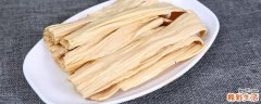 腐竹是油炸的吗 油炸腐竹还要泡吗