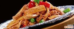 腐竹和牛肉一起怎么炒 干腐竹如何挑选