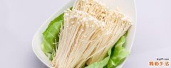 金针菇和豆芽可以一起吃吗 绿豆芽和金针菇的做法