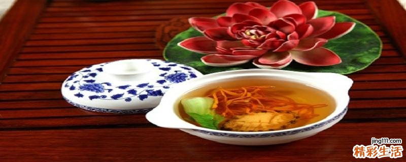 虫草花煲汤的功效与作用