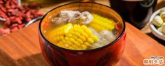 玉米胡萝卜排骨汤的功效与作用 玉米胡萝卜排骨汤禁忌