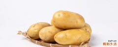 土豆放冰箱能保存多久 为什么土豆发芽不能吃