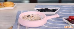 燕麦的降血脂效果明显吗 即食燕麦怎么吃降血脂