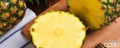 凤梨切开后第二天能吃么 凤梨切开太生怎么办