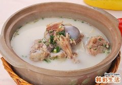 怎么炖出营养又好喝的骨头汤？